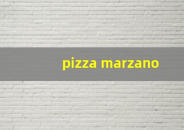 pizza marzano